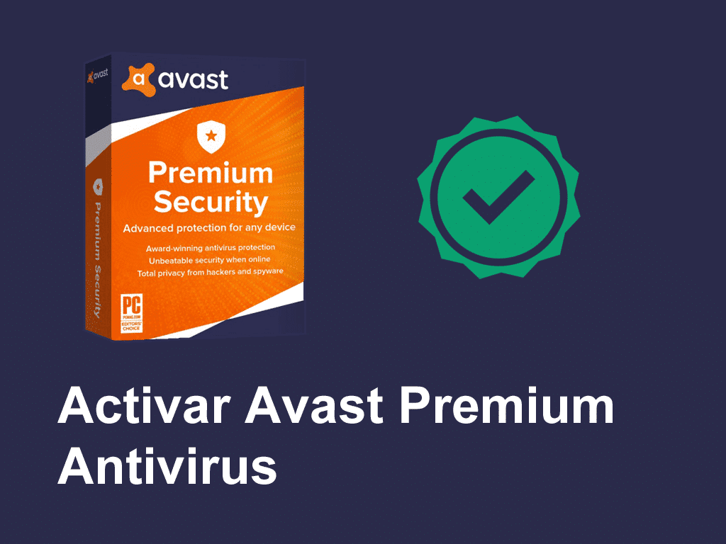 Activar Avast Premium Antivirus Códigos de Activación 2024