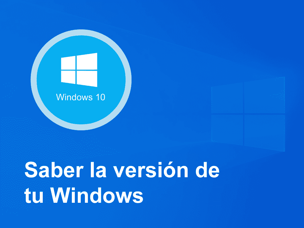 ¿Como saber versión de Windows tengo? [Fácil y Rápido]