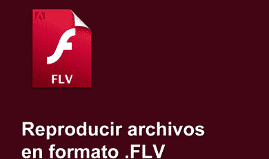 reproducir archivos en flv