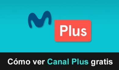 Cómo ver Canal Plus gratis