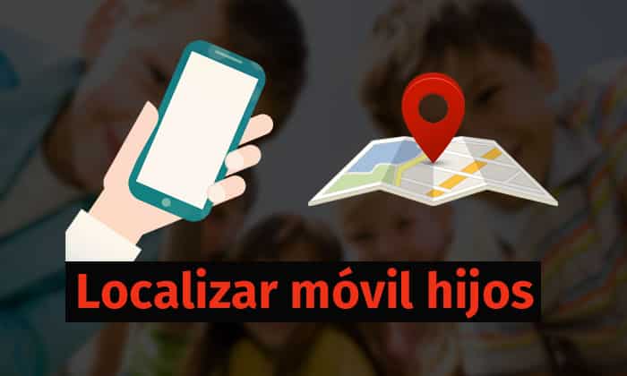 apps localizar móvil hijos