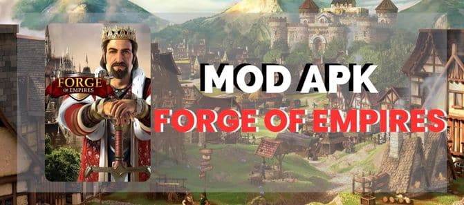 ดาวน์โหลด Forge of Empires MOD เอพีเค 