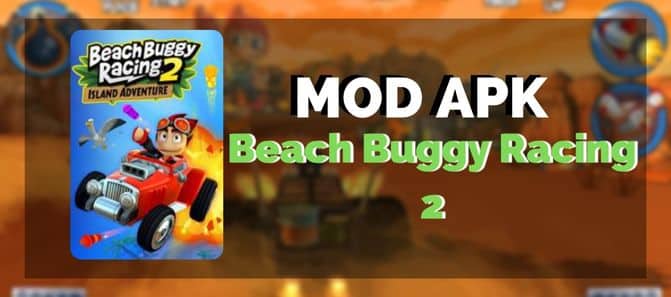 beach buggy racing 2 mod apk