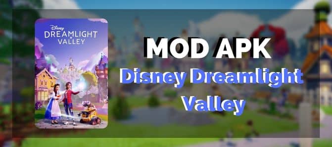 Apk mod Disney Dreamlight Valley