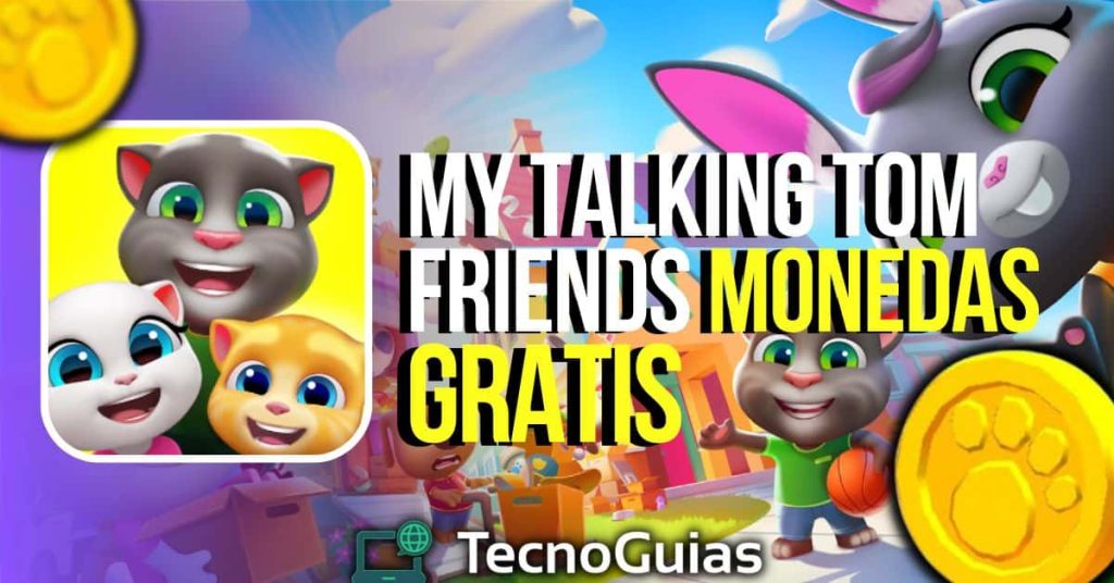 my talking tom friends monedas gratis