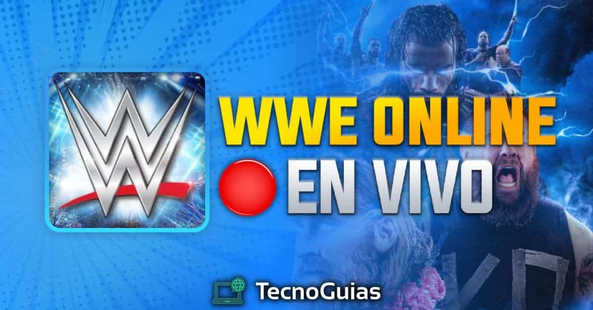 Ver La WWE En Vivo Online Gratis 2024