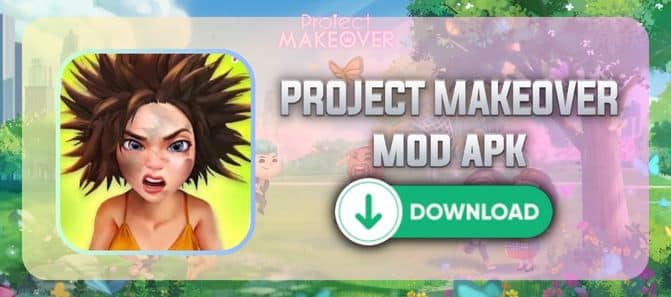 Baixe o apk do Project Makeover Mod