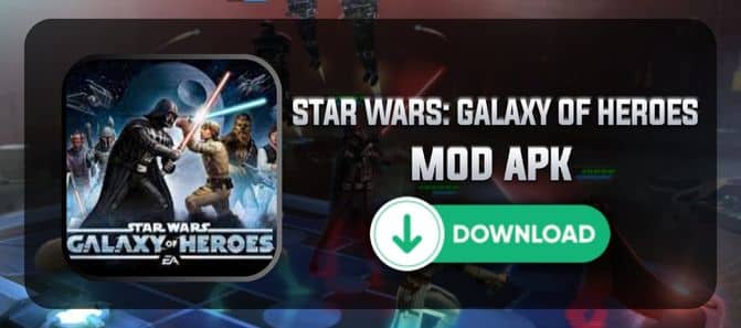 Scarica l'apk mod di Star Wars Galaxy of Heroes