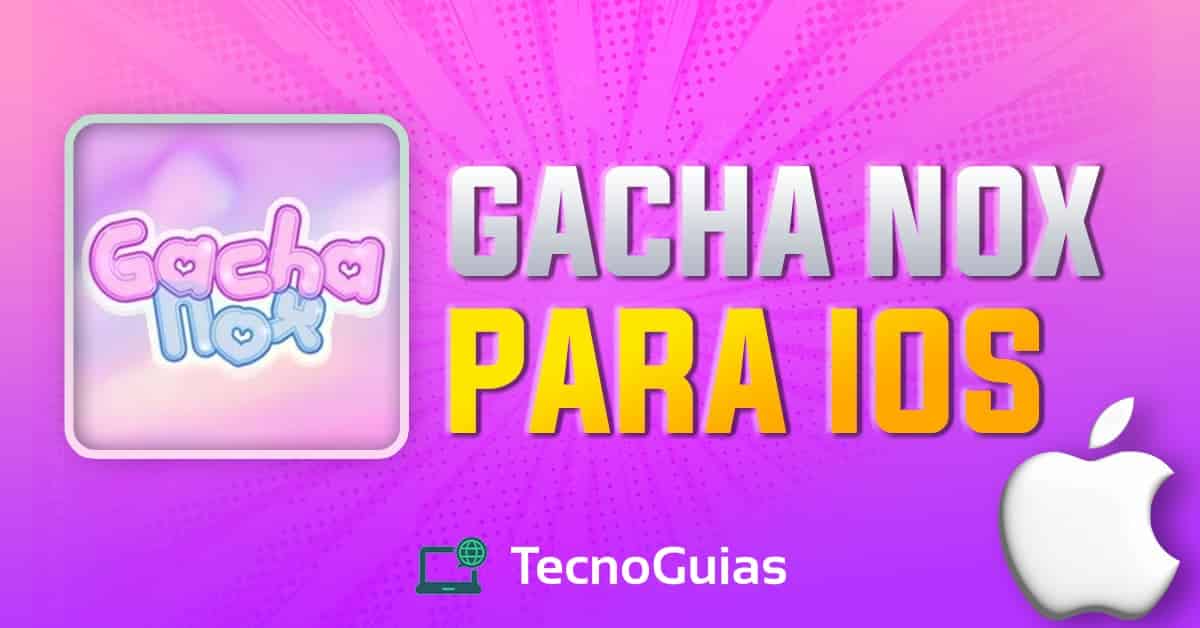 Gacha Nox iOS: How To Download in 2023