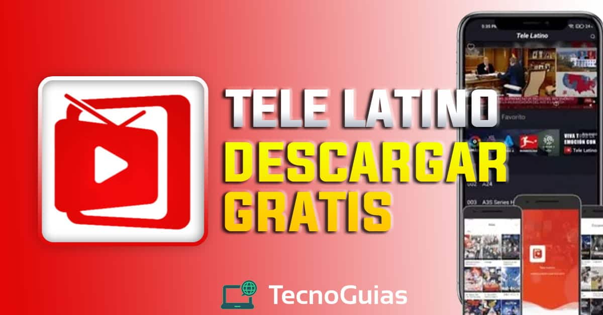 Descargar Tele Latino Gratis Guía de uso y alternativas 2024